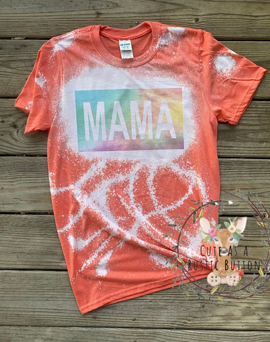 Tie Dye Mama | Bleach Mama Tee | Bleach Tee | Bleach Shirt | Bleach Tshirt | Bleached Shirt