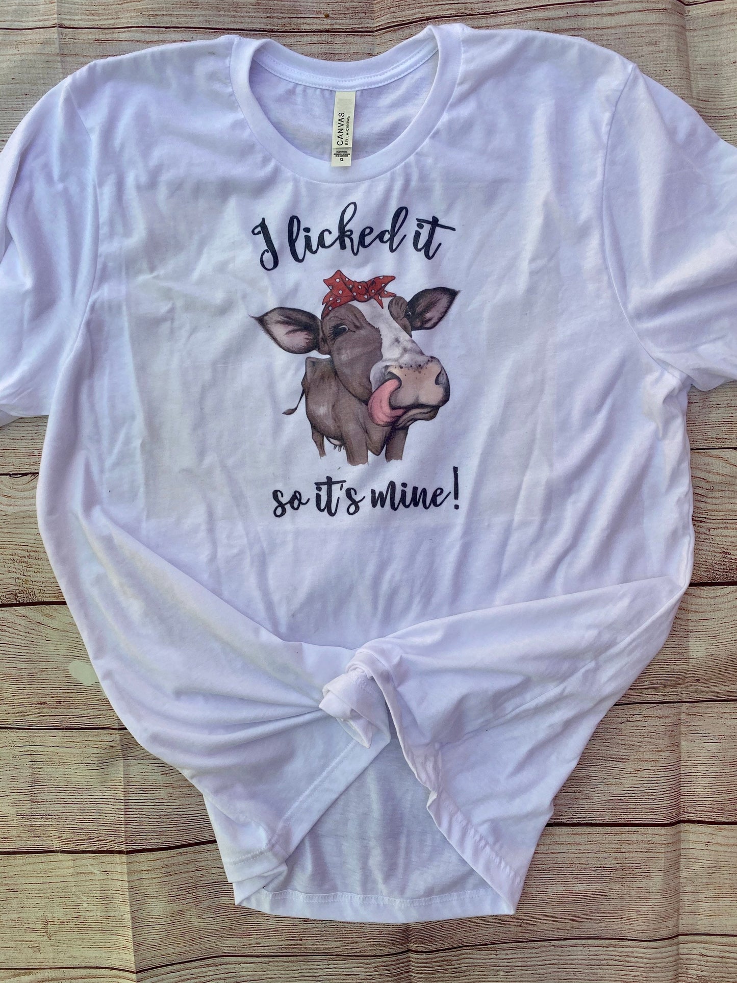 I licked it so it’s mine | Heifer Shirt | Cow Shirt | Cow Licked it