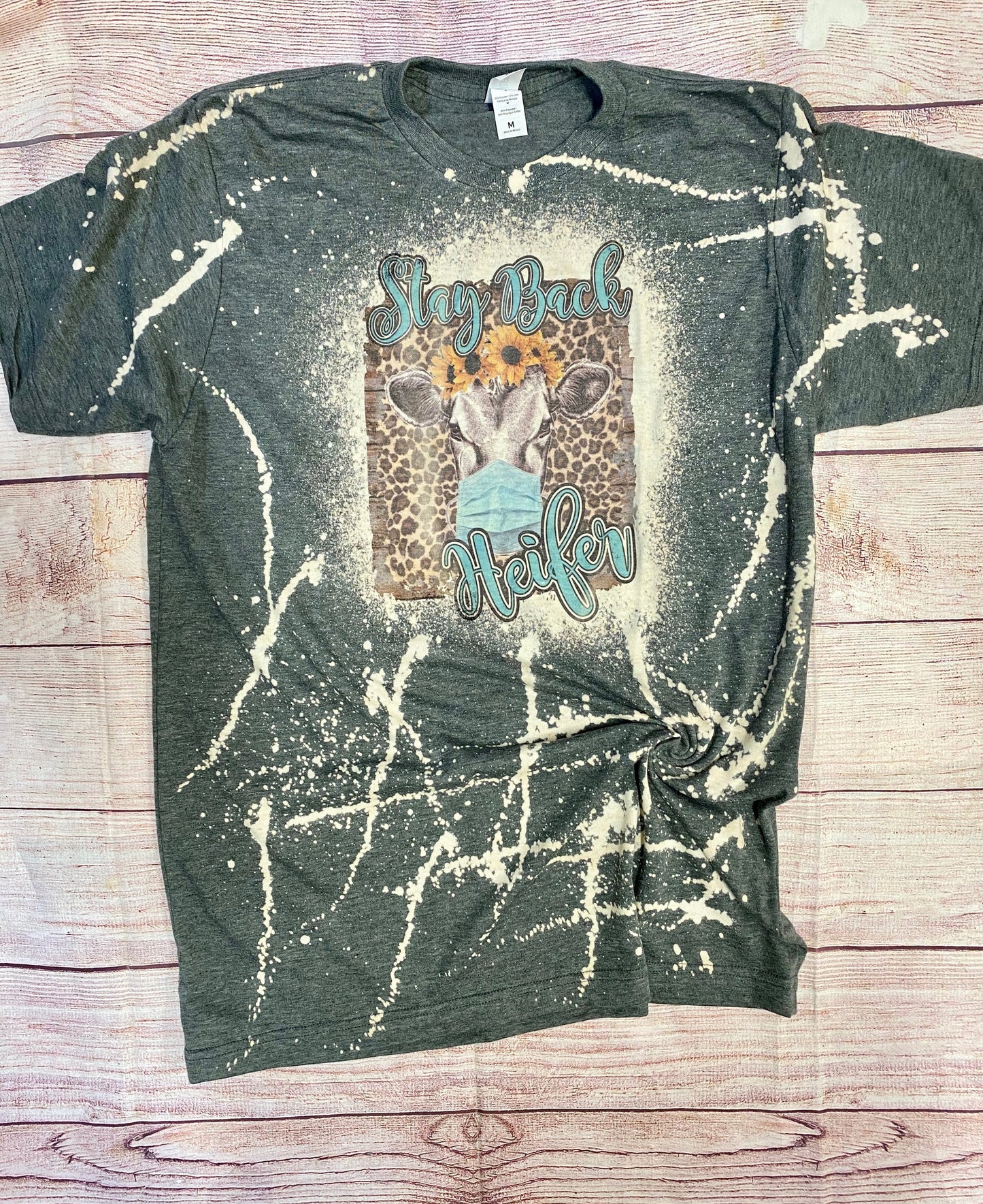 Stay Back Heifer | Stay Back Heifer Bleach Shirt | Bleach Tee | Bleach Shirt | Bleached Shirt
