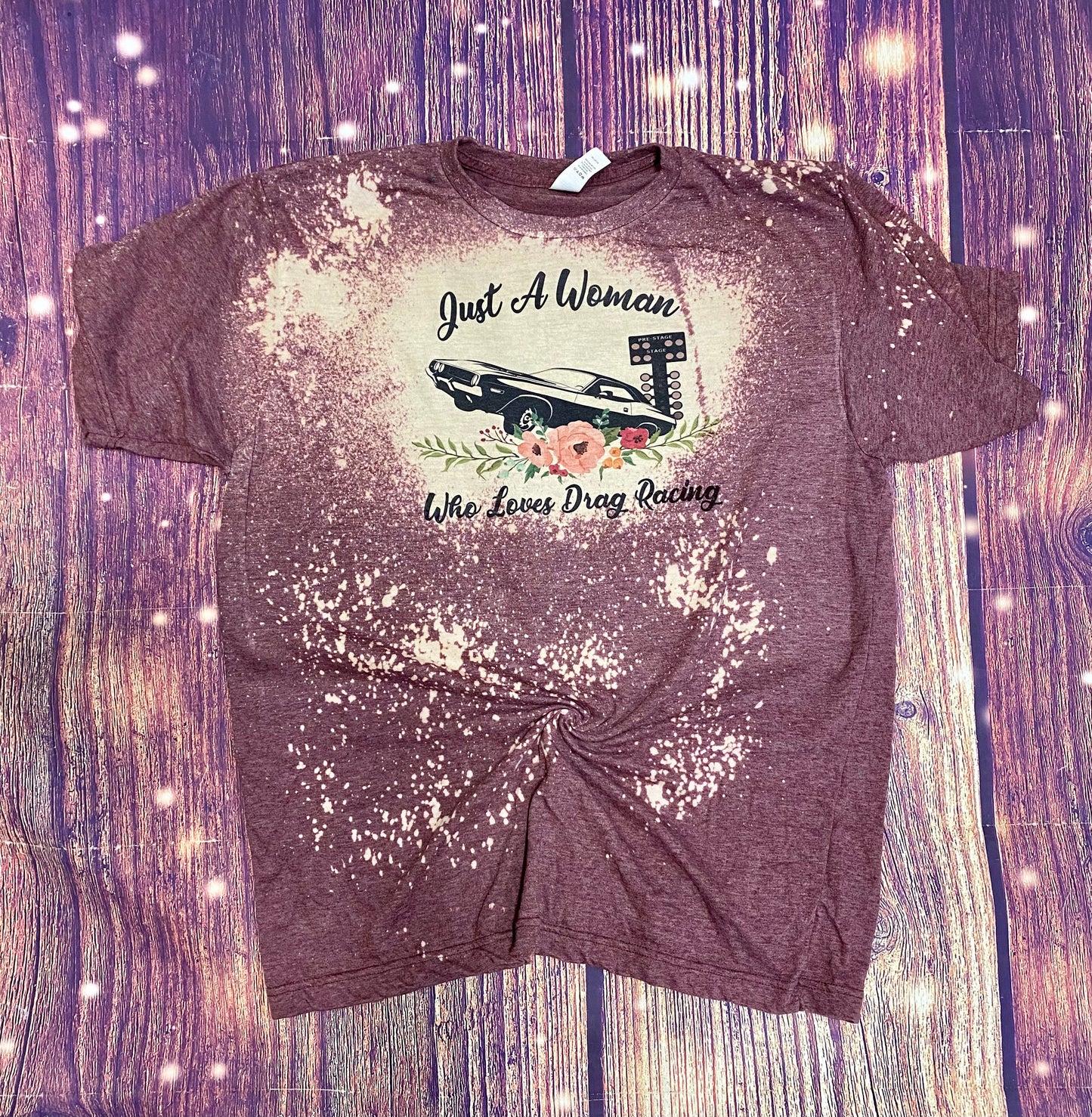 Just a Woman who loves Drag Racing Bleach Tee