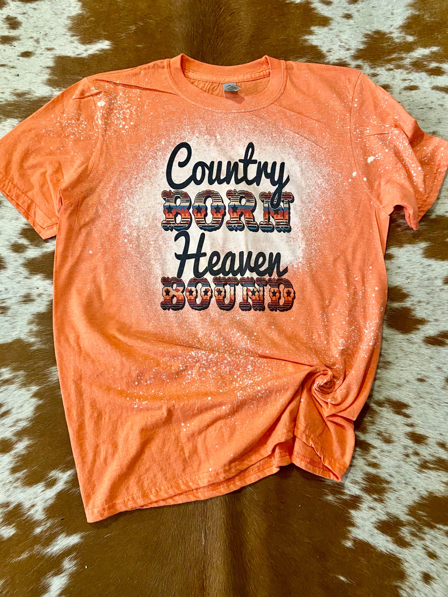 Country Born Heaven Bound Bleach Tee