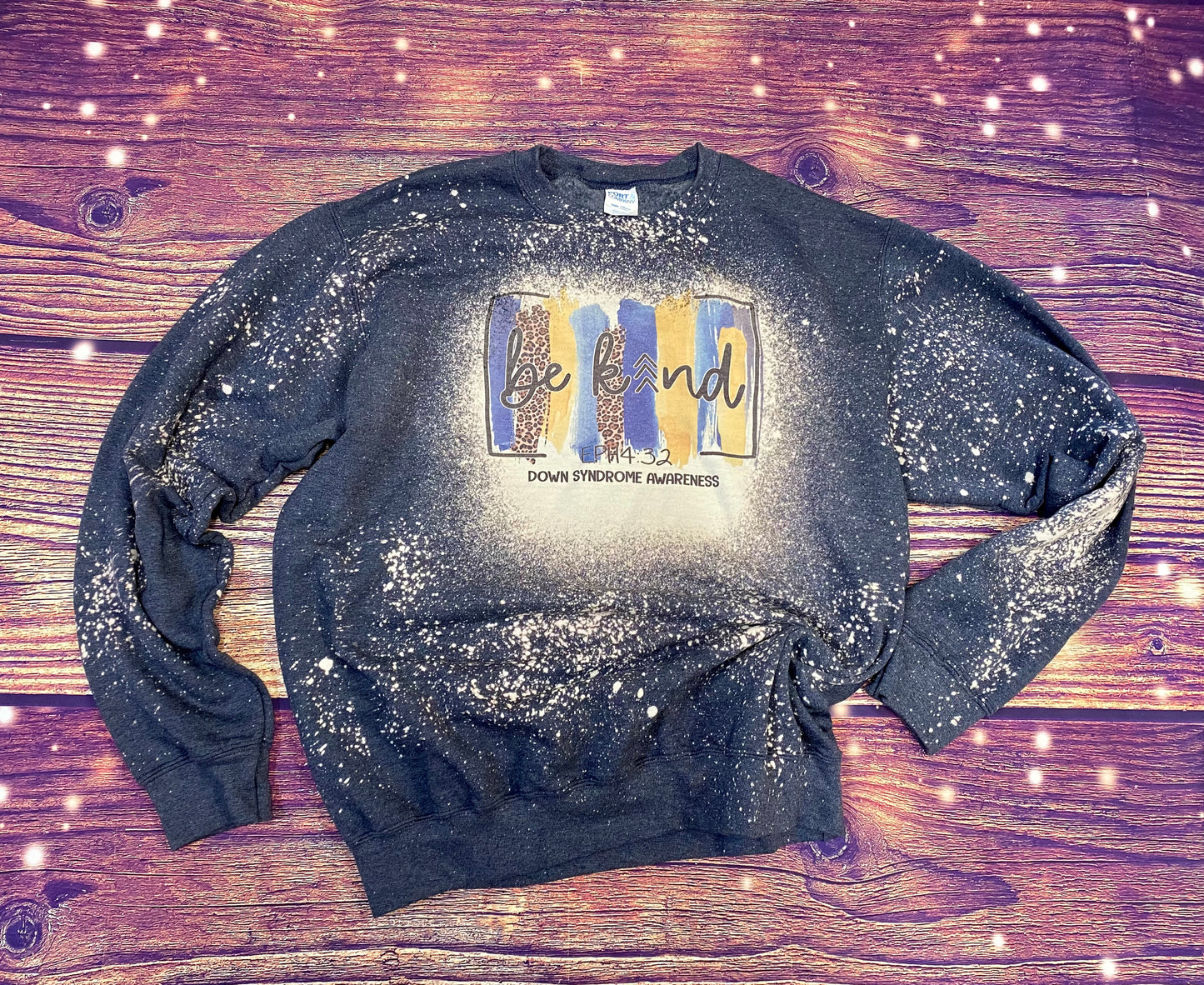 Down Syndrome Be Kind Bleach Sweatshirt