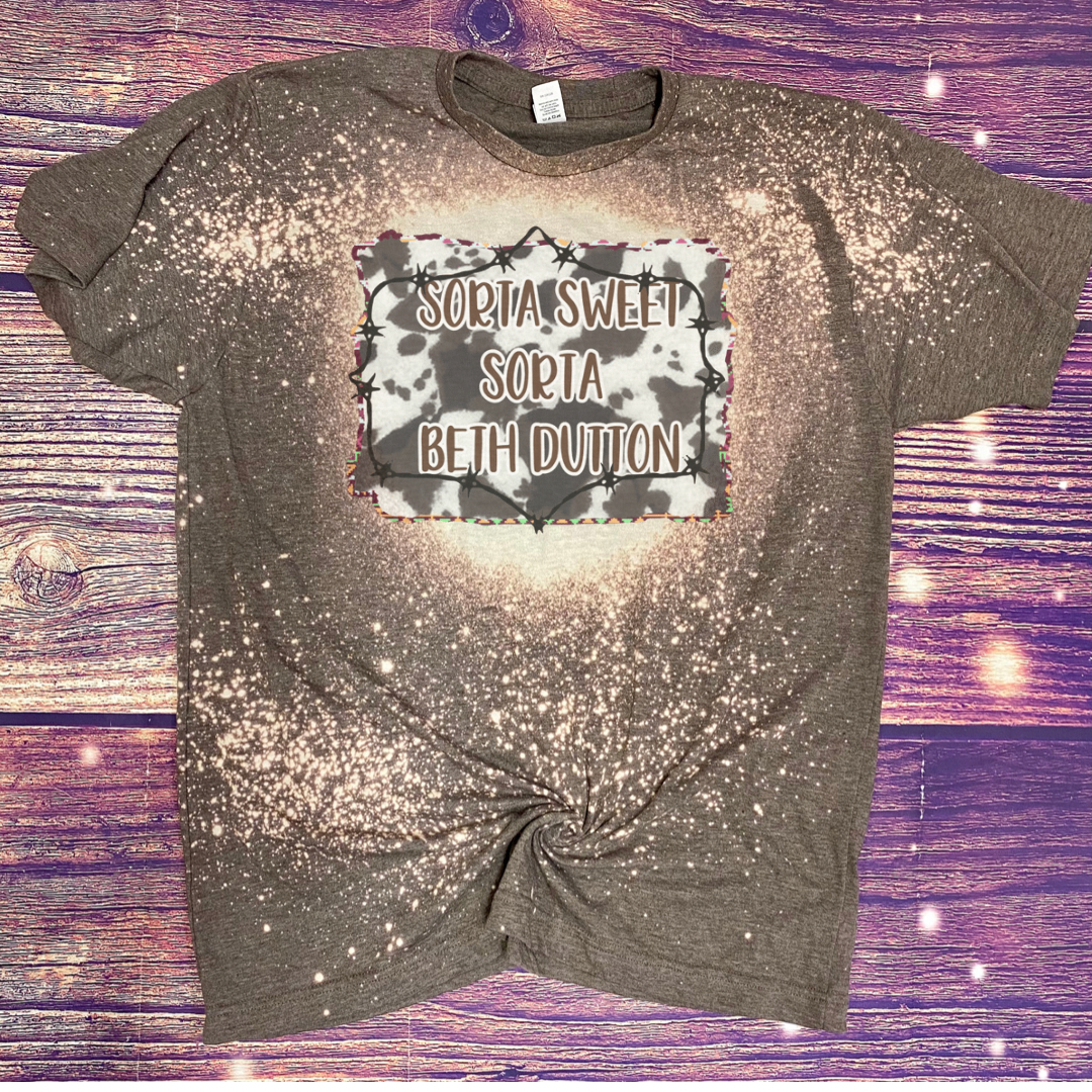 Sorta Sweet Sorta Beth Dutton Bleach Tee