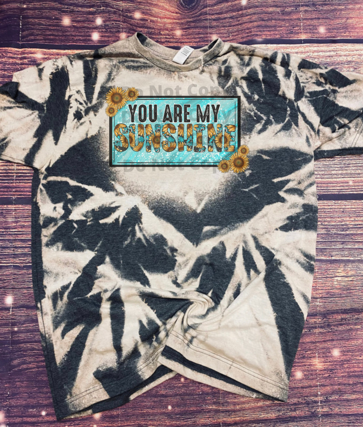 You are my Sunshine Bleach Tee