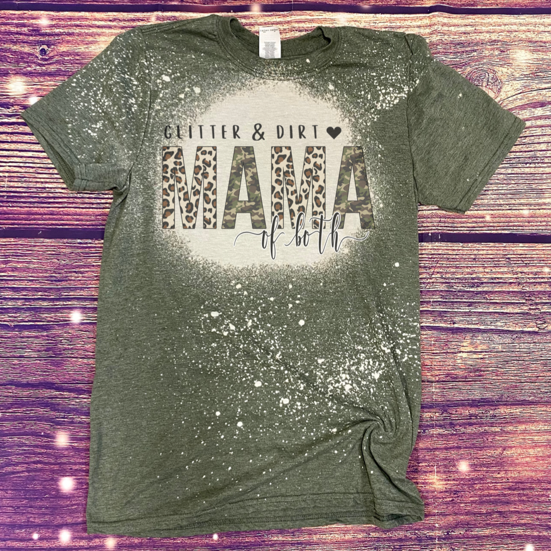 Glitter and Dirt Mama of Both Bleach Tee