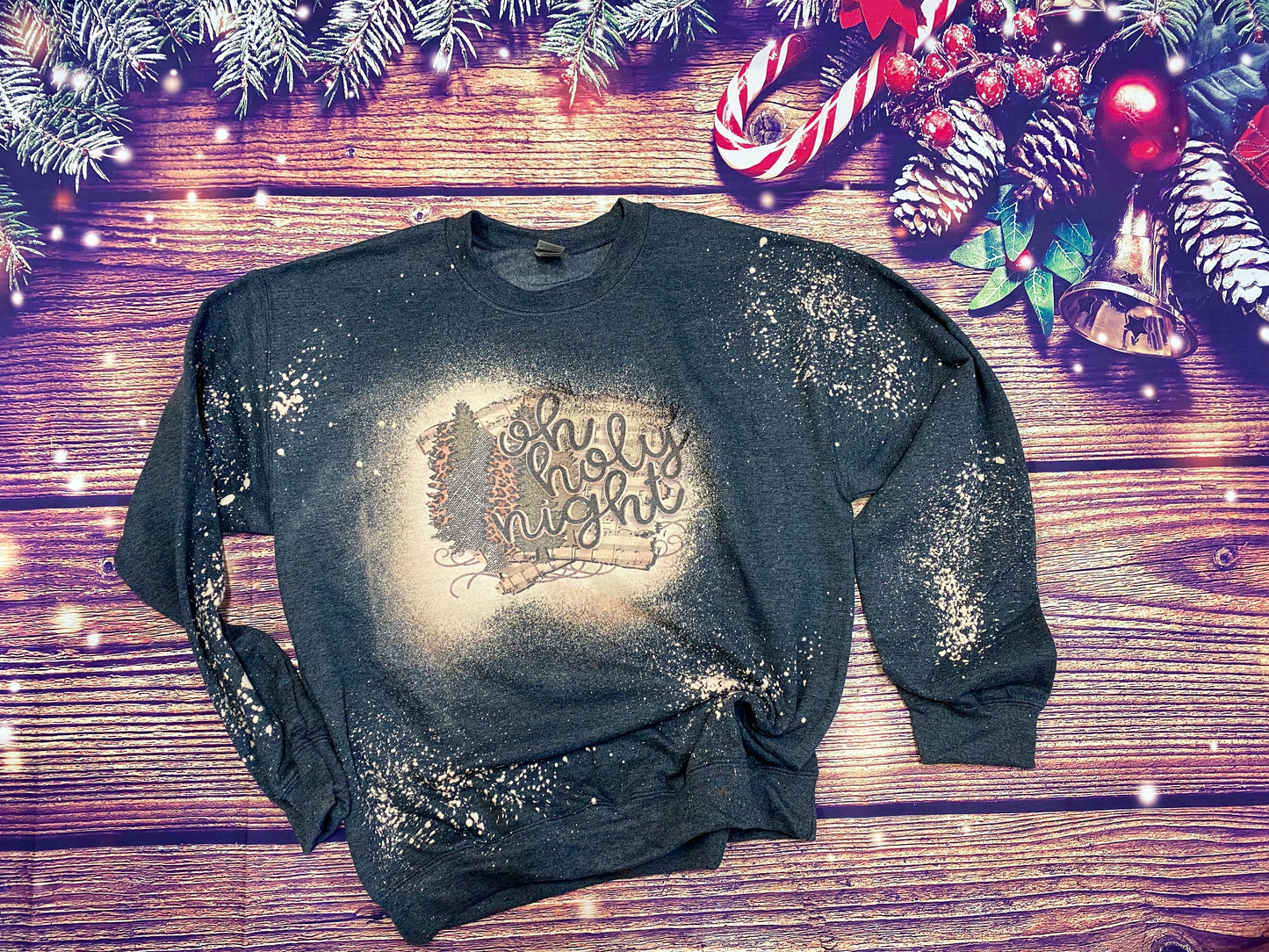 Oh Holy Night Bleach Sweatshirt