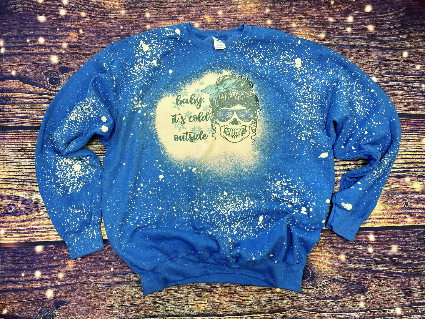 Baby it’s Cold Outside Christmas Bleach Sweatshirt