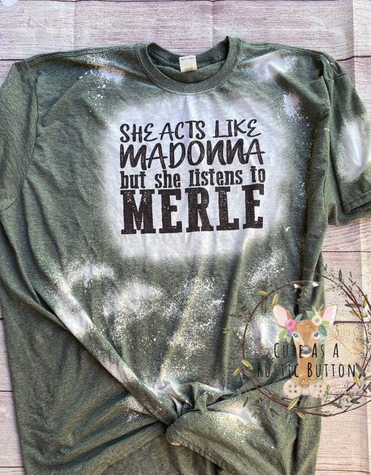 She Acts like Madonna | Bleach Merle Haggard Tee | Bleach Tee | Bleach Shirt | Bleach Tshirt