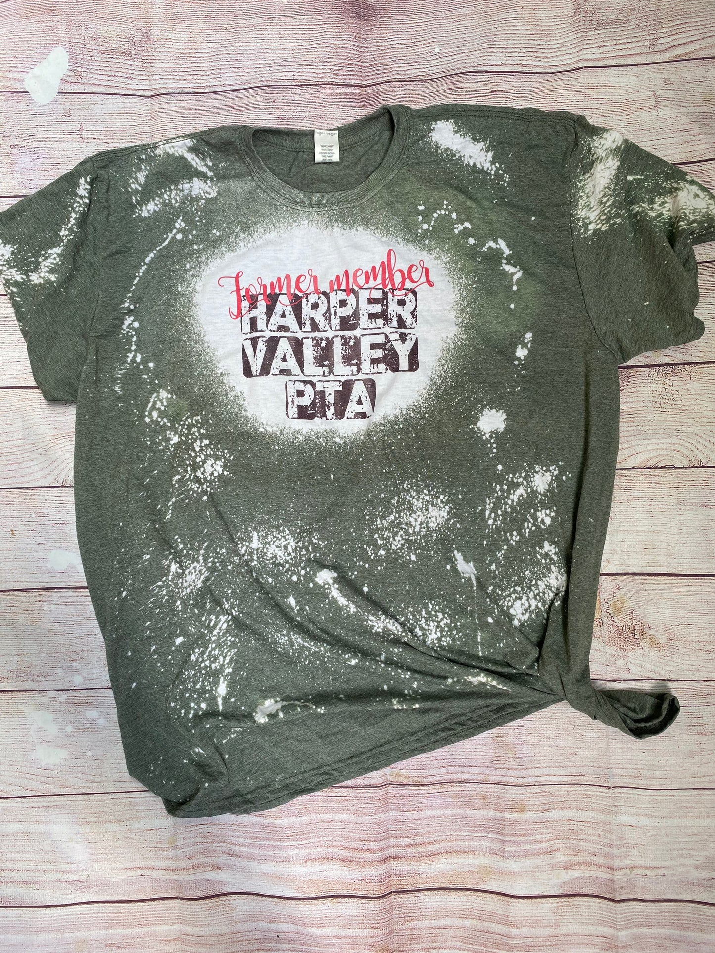 Former Member Harper Valley PTA | Bleach Tee | Bleach Shirt | Bleached Shirt