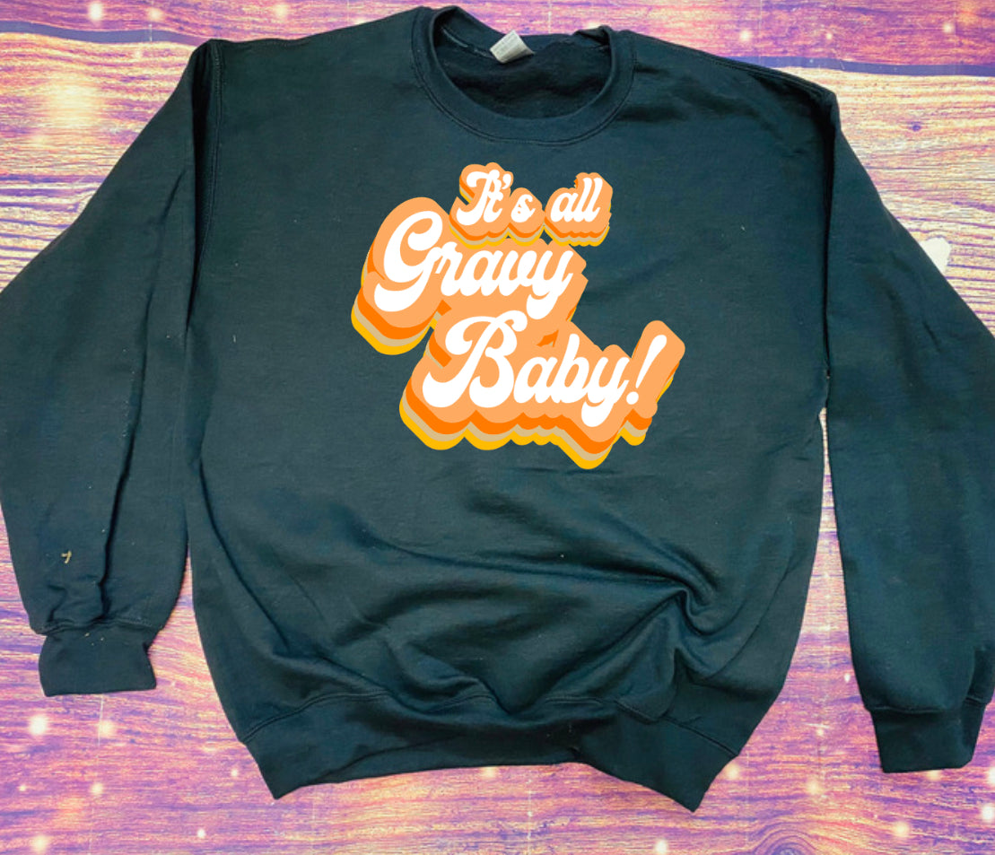 It’s all Gravy Baby Sweatshirt