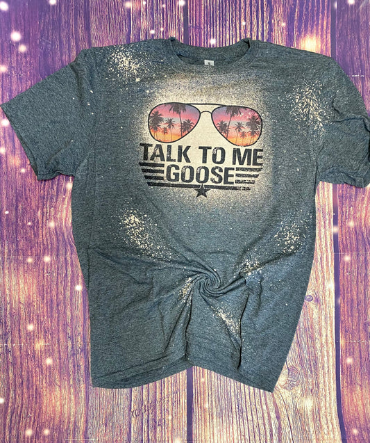 Talk to me Goose Bleach Tee