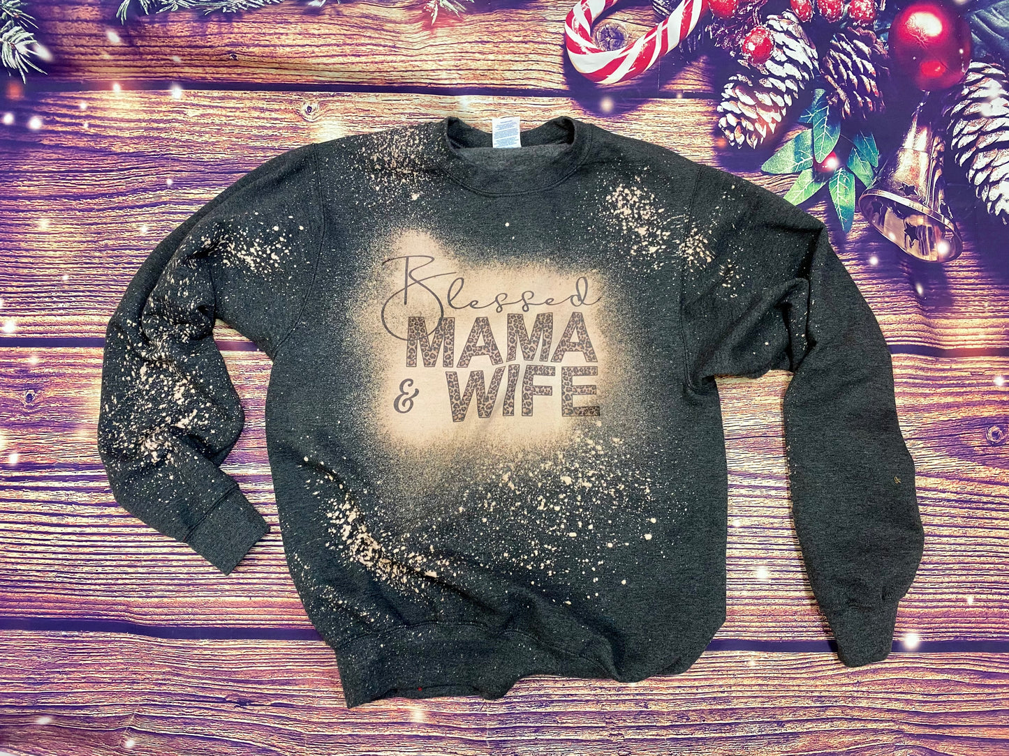 Blessed mama and Wife Sweatshirt