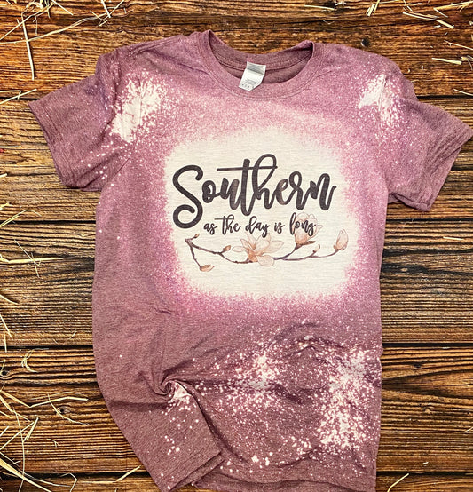 Southern as the Day is Long Bleach Tee | Bleach Shirt