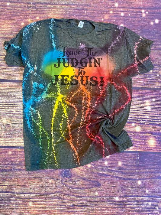 Leave the judging to Jesus reverse dark tie dye Tee