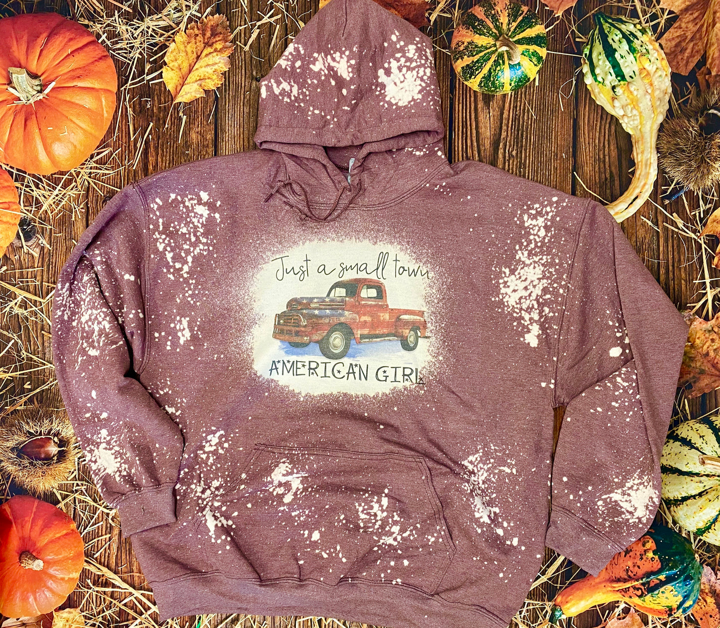 Just A Small Town American Girl Bleach Hoodie