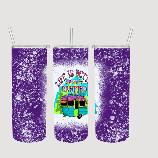 Life is better when you're camping Tumbler